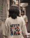 Never Look Back Oversized T-Shirt - TeeDrobe